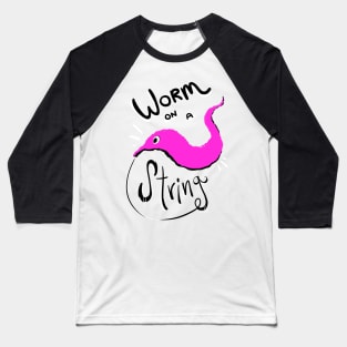 Worm on a String! Baseball T-Shirt